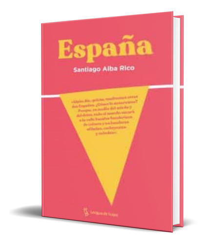 España, De Santiago Alba Rico. Editorial Lengua De Trapo, Tapa Blanda En Español, 2021