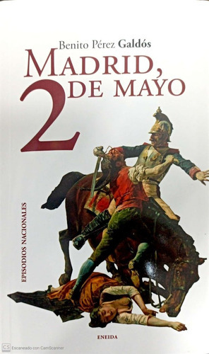 Madrid, 2 de Mayo, de Perez Galdos, Benito. Editorial ENEIDA EDITORIAL S.L., tapa blanda en español
