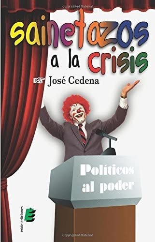 Sainetazos A La Crisis, De Cedena Sánchez-cabezudo, José. Editorial Eride Ediciones, Tapa Blanda En Español