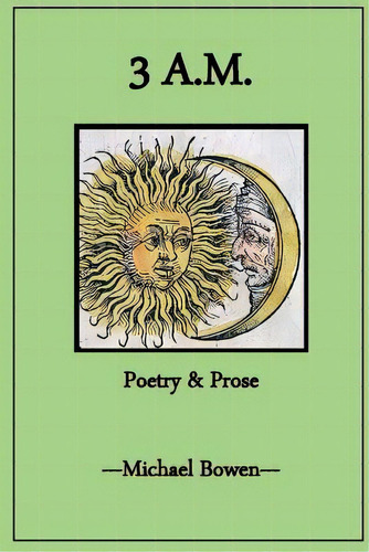 3 A.m. Poetry And Prose, De Bowen, Michael. Editorial Lulu Pr, Tapa Blanda En Inglés