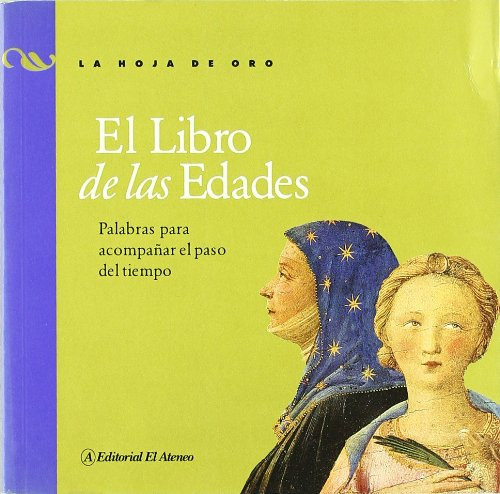 Libro El Libro De Las Edades Palabras Para Acompñar El Paso