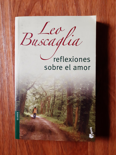 Leo Buscaglia  Reflexiones Sobre El Amor  Booket