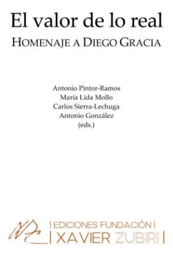 Libro: El Valor De Lo Real: Homenaje A Diego Gracia (spanish