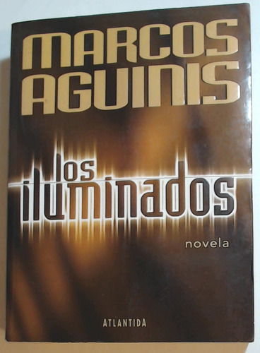 Los Iluminados- Marcos Aguinis