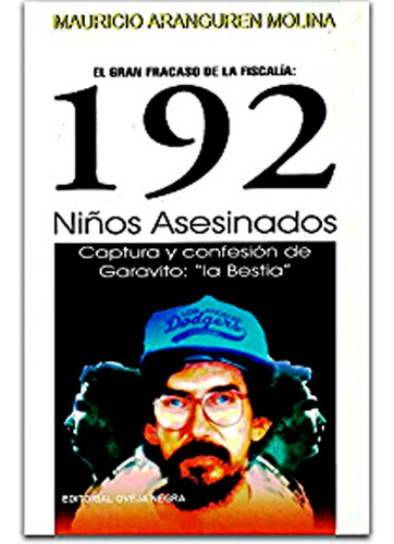 El Gran Fracaso De La Fiscalía: 192 Niños Asesinados