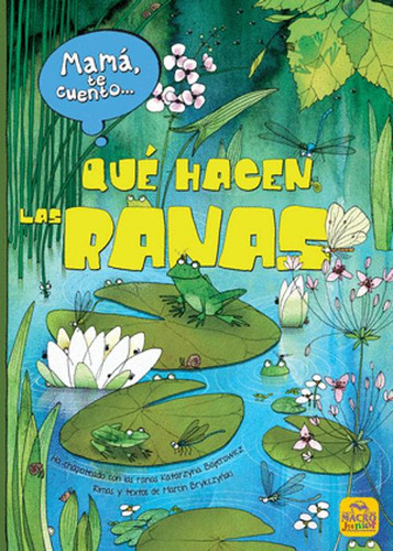 Libro Mamá Te Cuento... Qué Hacen Las Ranas