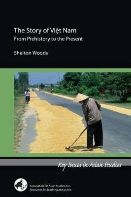 The Story Of Viet Nam - From Prehistory To The Present - ...