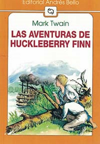 Las Aventuras De Huckleberry Finn / Mark Twain