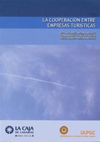 La Cooperacion Entre Empresas Turisticas -monografia-