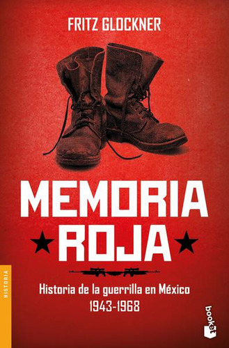 Libro Memoria Roja. Historia De La Guerrilla En México 1 Dku