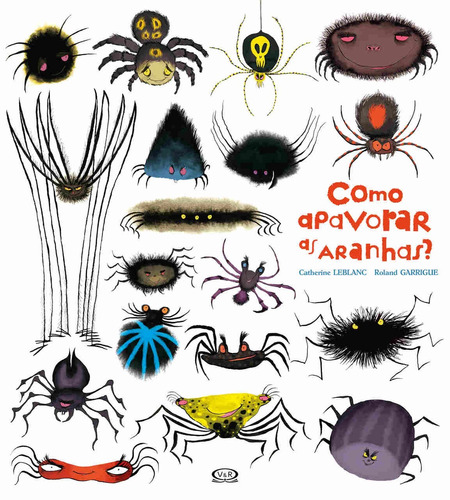 Como Apavorar as Aranhas?, de Leblanc, Catherine. Vergara & Riba Editoras, capa dura em português, 2018
