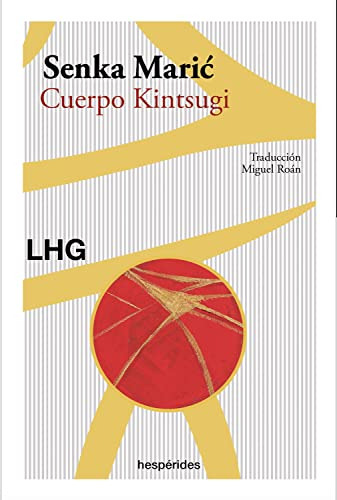 Libro Cuerpo Kintsugi De Maric Senka La Huerta Grande