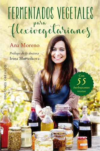 Fermentados Vegetales Para Flexivegetarianos - Ana Moreno