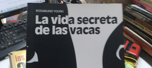 La Vida Secreta De Las Vacas Rosamund Young