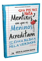 Comprar Livro Guia Dos Pais Para Mentiras Em Que Os Meninos Acreditam - Erin Davis E Jason Davis