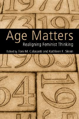 Libro Age Matters: Re-aligning Feminist Thinking - Calasa...