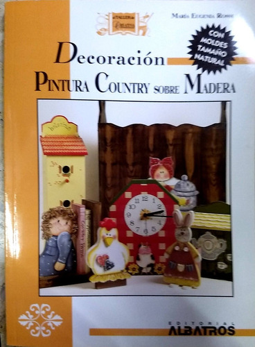 Libro Decoracion Pintura Country Sobre Madera - Nuevo