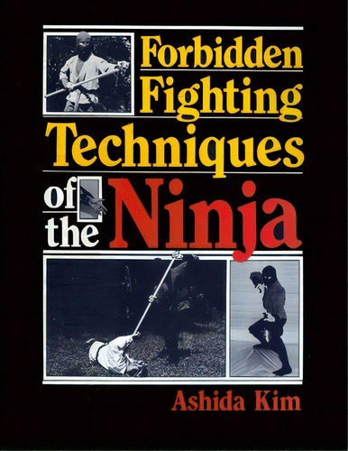 Forbidden Fighting Techniques Of The Ninja, De Kim, Ashida. Editorial Lulu Pr, Tapa Blanda En Inglés