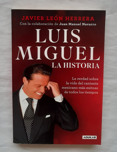 Luis Miguel La Historia Javier Leon Herrera Libro Original 