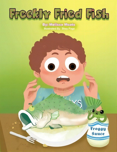Freckly Fried Fish, De Moats, Melissa. Editorial Rittenhouse Book Distributors, Tapa Blanda En Inglés