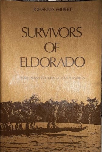 Sobrevivientes D El Dorado Cuatro Culturas Indias Suramérica