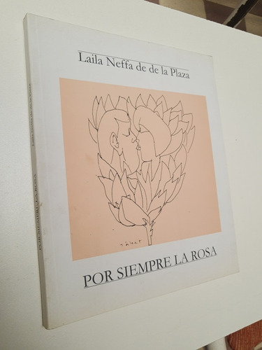 Por Siempre La Rosa - Laila Neffa De De La Plaza - L393