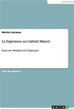 Libro La Esperanza En Gabriel Marcel : Hacia Una Metafisi...