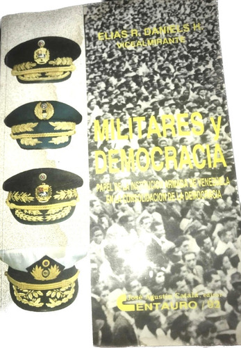 Militares Y Democracia Elias Daniel Firmado Portada Manchada