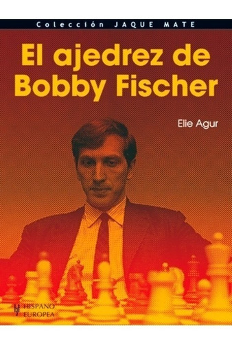 El Ajedrez De Bobby Fischer