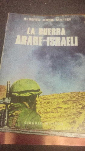 La Guerra Arabe-israeli. Maffey