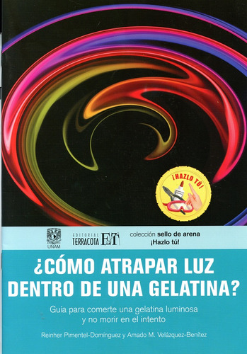 Cómo Atrapar Luz Dentro De Una Gelatina?, De Rendon Gan, Teresa. Editorial Mexico-silu, Tapa Blanda, Edición 2015 En Español