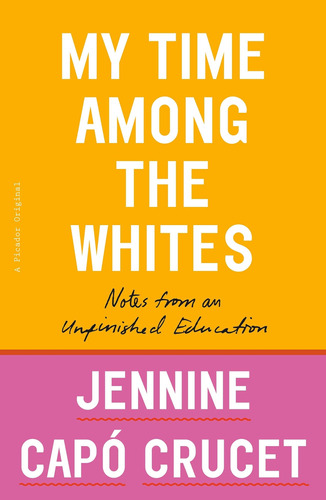 Libro: My Time Among The Whites: Notes From An Unfinished