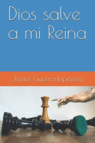 Libro: Dios Salve A Mi Reina (spanish Edition)