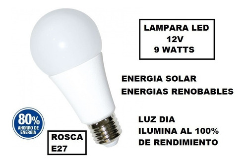 Lámpara Led 12v 9w E27 Util Conectar A Baterías12vcc E.solar