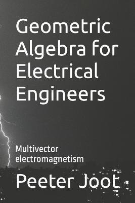 Libro Geometric Algebra For Electrical Engineers : Multiv...