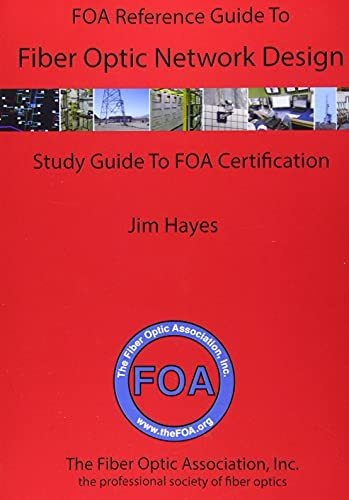 Book : The Foa Reference Guide To Fiber Optic Network Desig