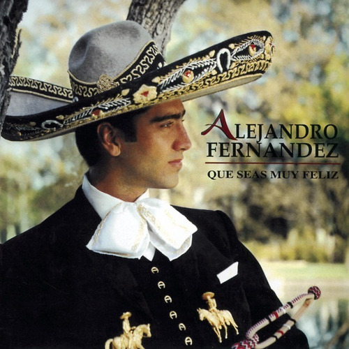 Alejandro Fernandez Que Seas Muy Feliz Cd