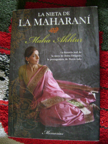 La Nieta De La Maharaní. Maha Akhtar. Memorias