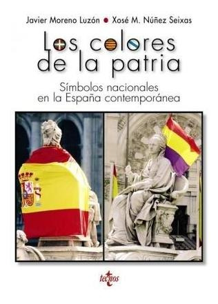 Los Colores De La Patria : Símbolos Nacionales En La España