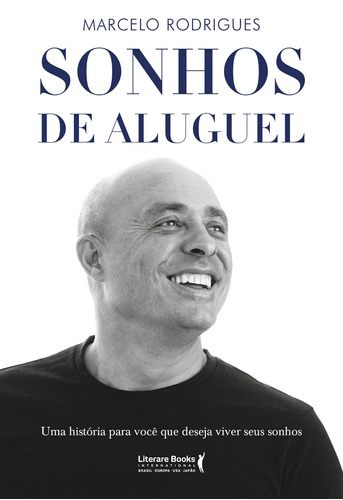 Sonhos de aluguel: uma história para você que deseja viver seus sonhos, de Marcelo Rodrigues. Editora Literare Books International Ltda, capa mole em português, 2022