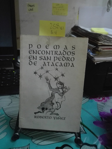 Poemas Encontrados En San Pedro De Atacama // Yañez