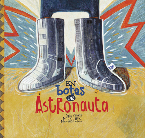 Libro En Botas De Astronauta De Maria Valdez / Julio Serrano