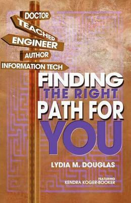 Libro Finding The Right Path For You - Lydia M Douglas