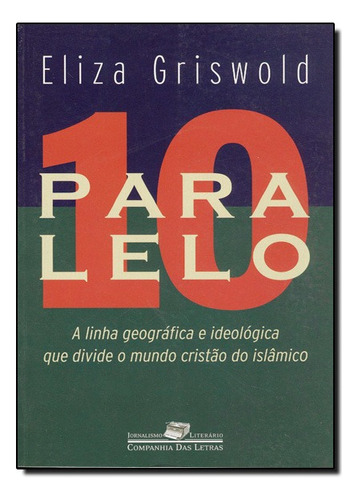 Paralelo 10, De Eliza Griswold. Editora Companhia Das Letras Em Português