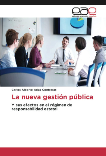 Libro: La Nueva Gestión Pública: Y Sus Efectos En El Régimen