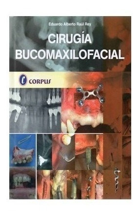 Rey Cirugia Bucomaxilofacial 1ed/2020 Corpus Libros Nuevo