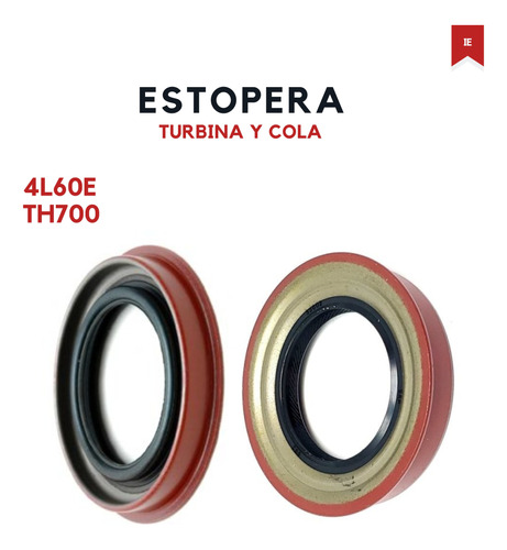 Estopera Cola Y Turbina 4l60e Th700 Th350 Th200 