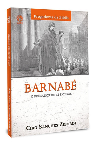 Barnabé: O Pregador De Fé E Obras