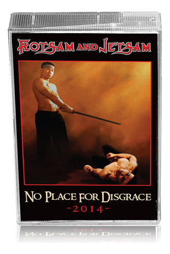 Casete Flotsam & Jetsam No Place For Disgrace (2014)