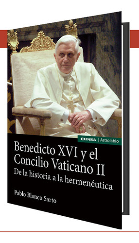 Libro Benedicto Xvi Y El Concilio Vaticano Ii - Blanco Sa...